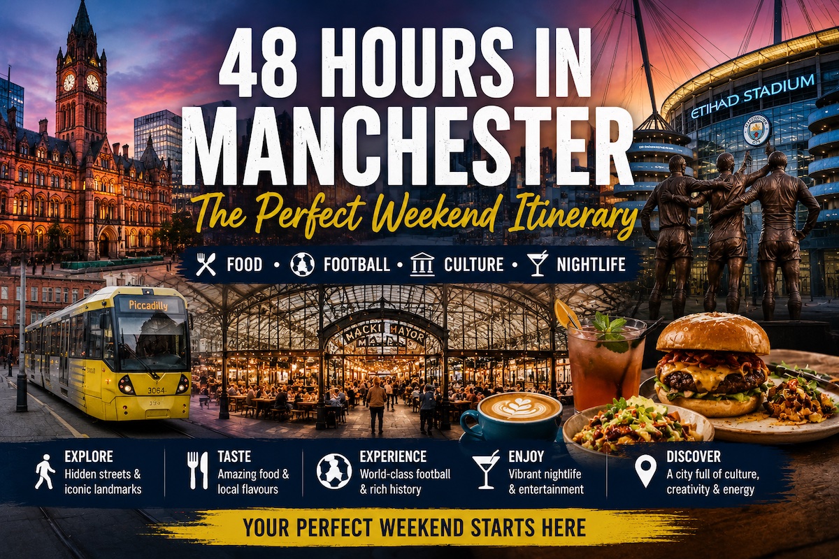 48 Hours in Manchester- The Perfect Weekend Itinerary